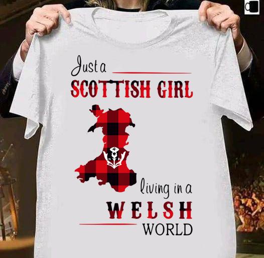 Just A Scottish Girl Living In A Welsh World Map t-shirt shirt