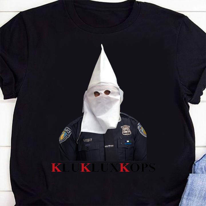 Fuck The Police Klu Klux Kops t-shirt shirt