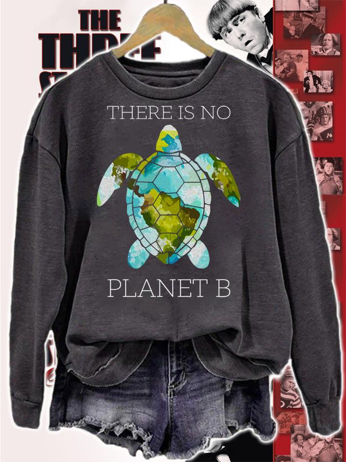There Is No Planet B Turtle Save The World t-shirt sweatshirt