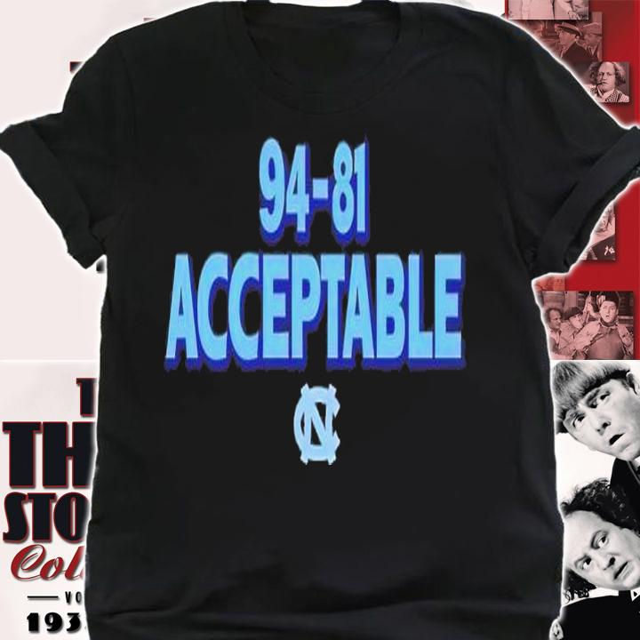94-81 acceptable North Carolina Tar Heels shirt t-shirt shirt