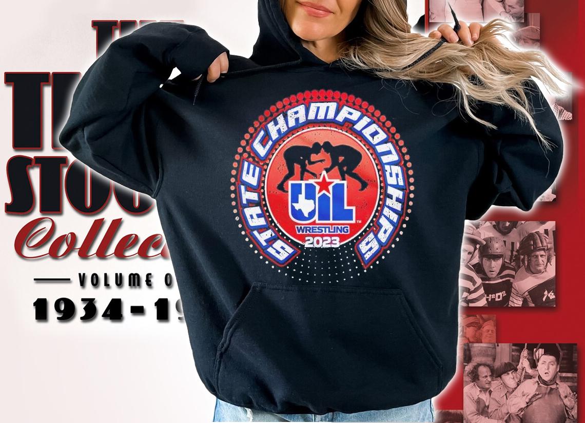 2023 UIL State Championships Wrestling shirt t-shirt hoodie