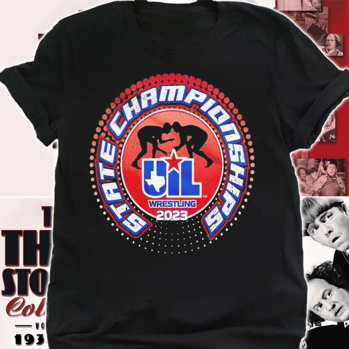2023 UIL State Championships Wrestling shirt t-shirt shirt