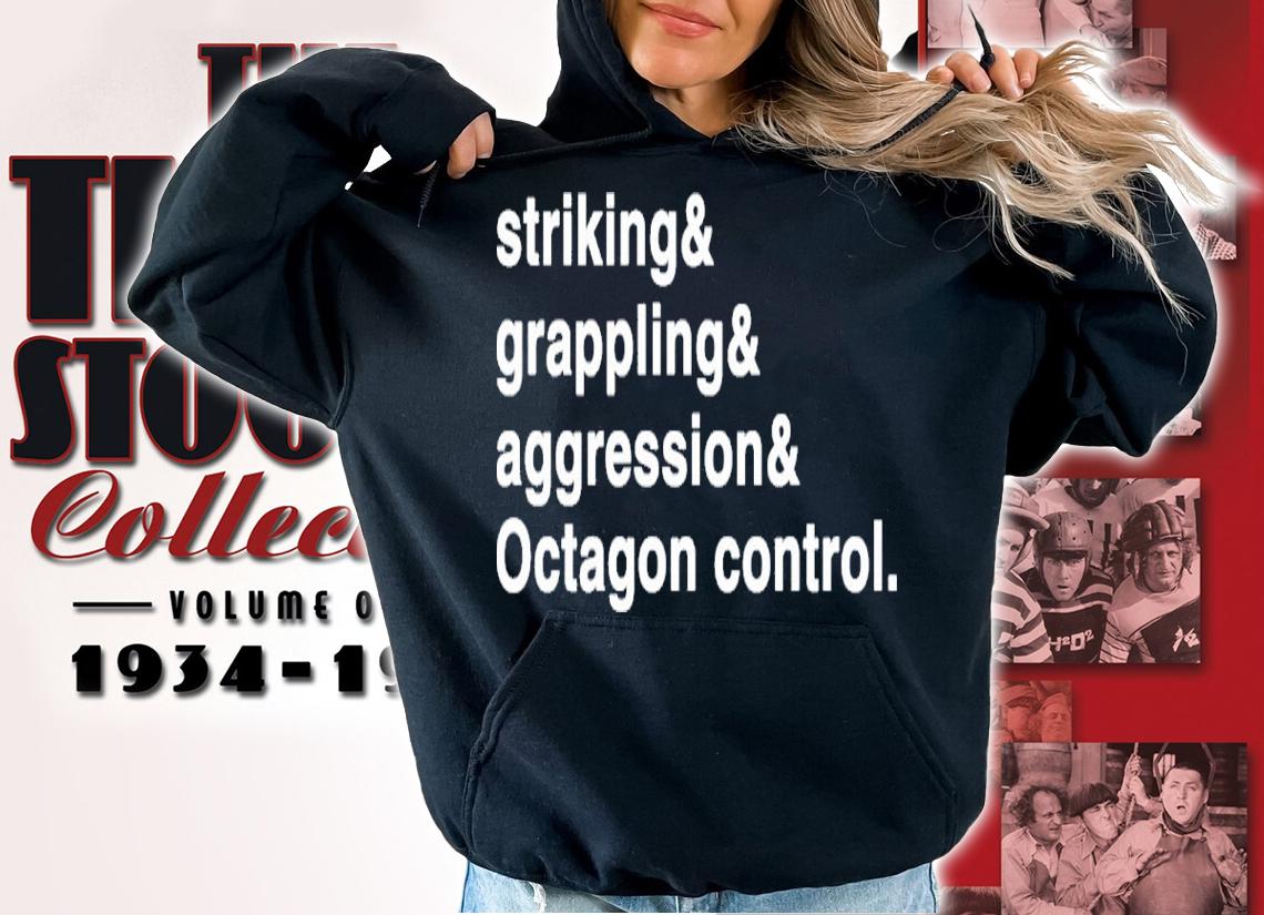 Brendan Fitzgerald Wearing Striking And Grappling And Aggression And Octagon Control Shirt t-shirt hoodie