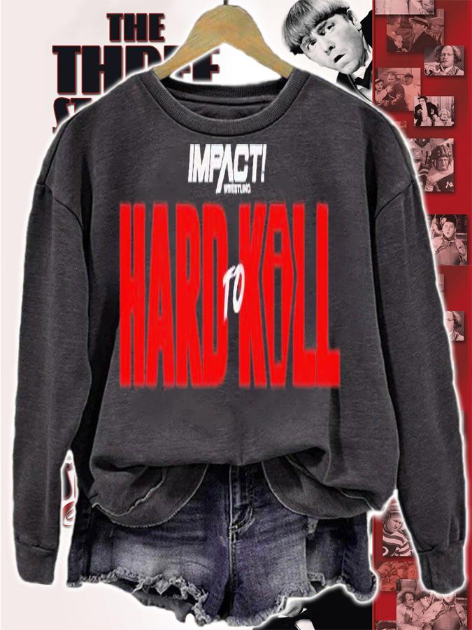 Hard To Kill 2023 shirt t-shirt sweatshirt