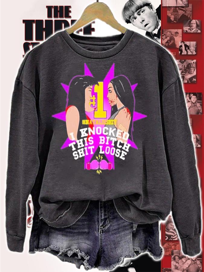 I knocked this bitch shit loose t-shirt sweatshirt