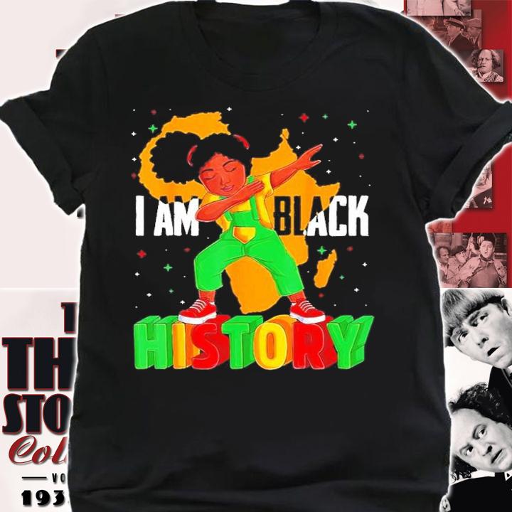 I Am Black History Kids Girls Women Black History Month Shirt t-shirt shirt
