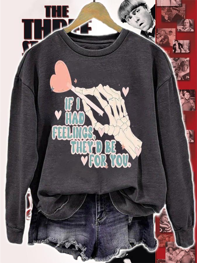 If I Had Feelings They'd Be For You Skeleton Valentines Day Shirt t-shirt sweatshirt
