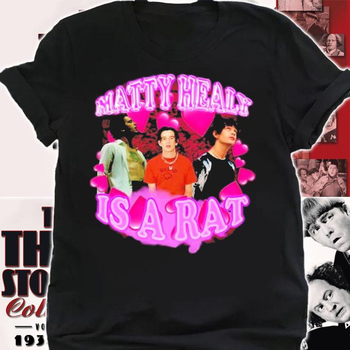 Matty Healy Is A Rat Shirt t-shirt shirt