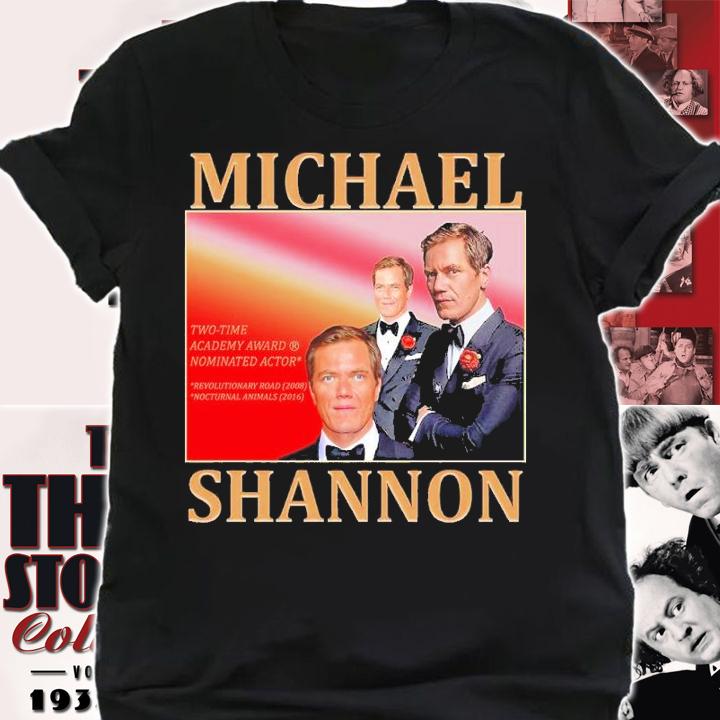 Michael Shannon Homage Shirt t-shirt shirt