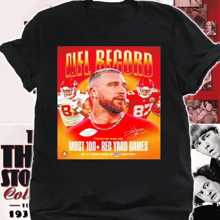 NFL Record Travis Kelce Most 100 Rec Yard Games Shirt t-shirt shirt