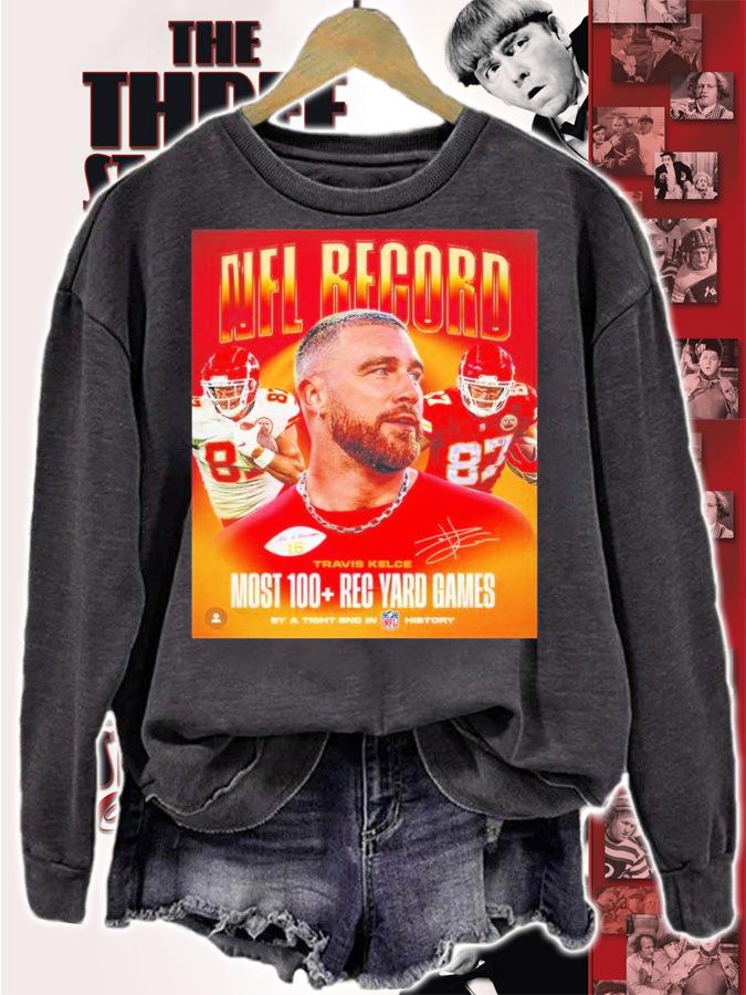 NFL Record Travis Kelce Most 100 Rec Yard Games Shirt t-shirt sweatshirt