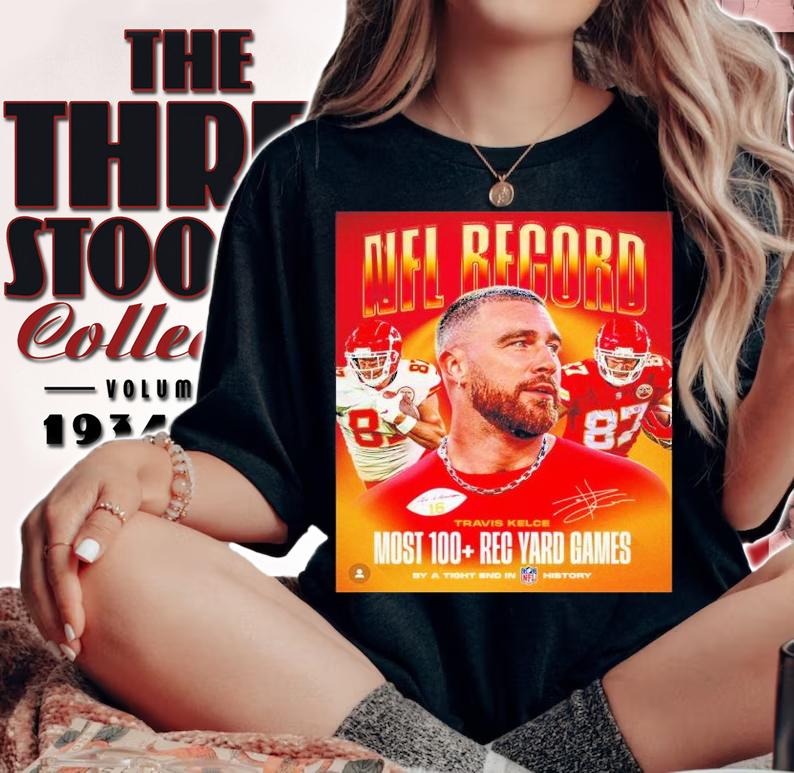 NFL Record Travis Kelce Most 100 Rec Yard Games Shirt t-shirt woman shirt