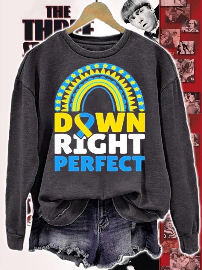 Down Syndrome Awareness Down Right Perfect Shirt t-shirt sweatshirt