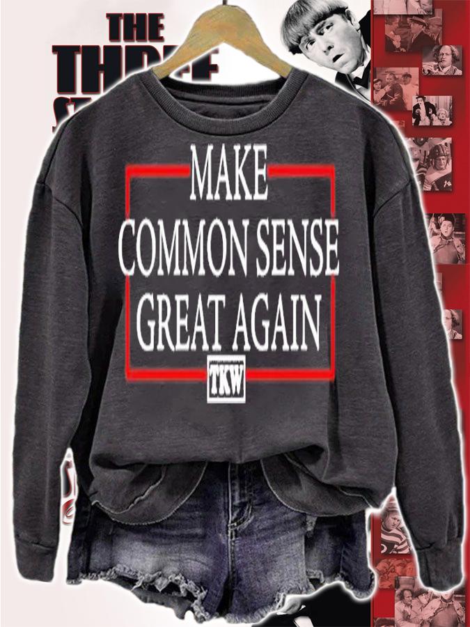 Make Common Sense Great Again Tkw T-shirt