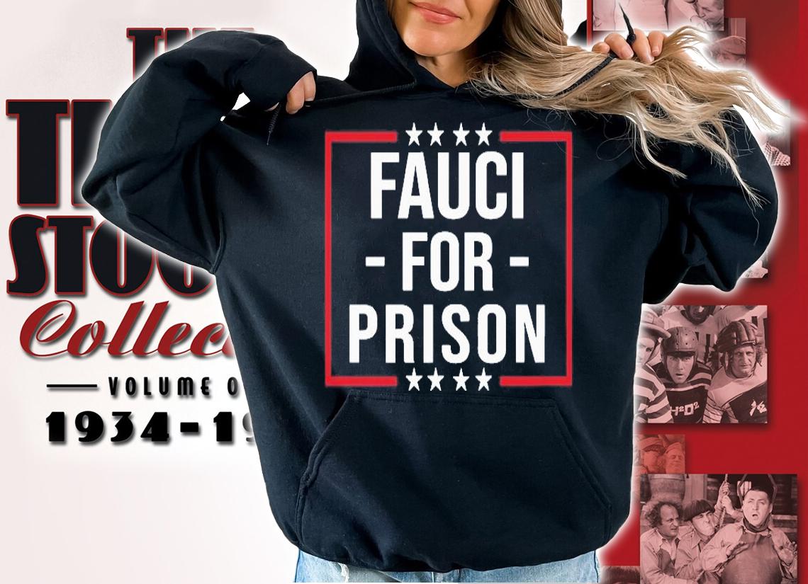 Fauci For Prison T-Shirt