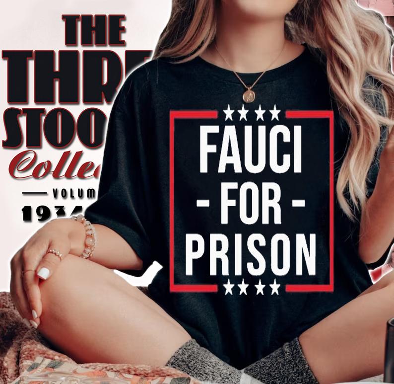 Fauci For Prison T-Shirt