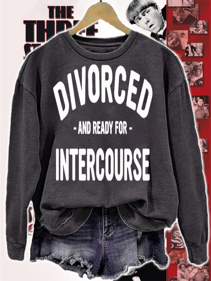 Divorced And Ready For Intercourse T-Shirt