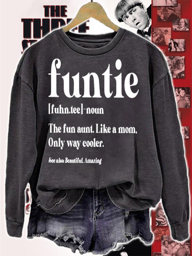 Funtie Definition Noun The Fun Aunt Like A Mom Only Way Cooler Shirt