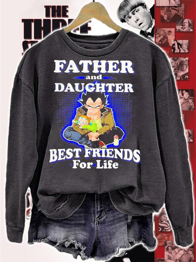 Father And Daughter Best Friends For Life - Vegeta And Daughter T Shirt sweatshirt