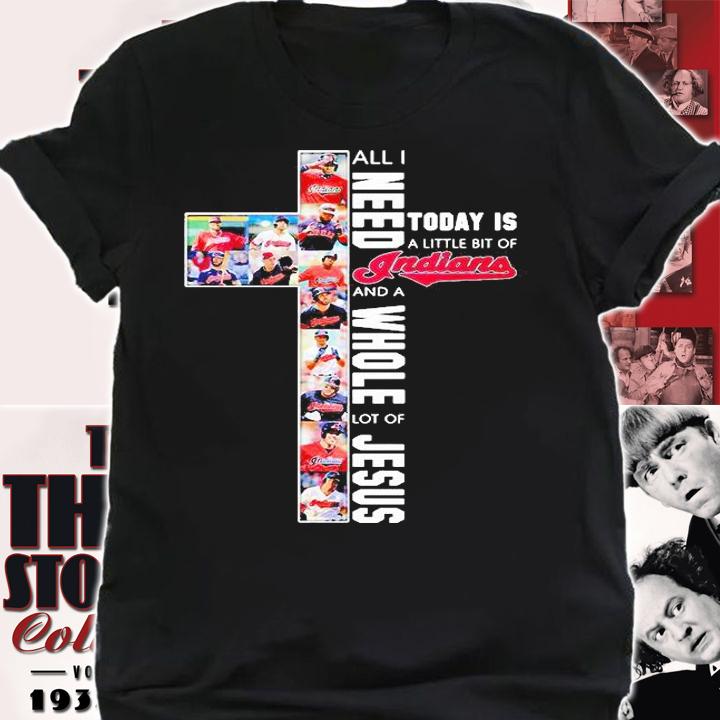 All I need today is a little bit of Indians and a whole lot of Jesus T-shirt