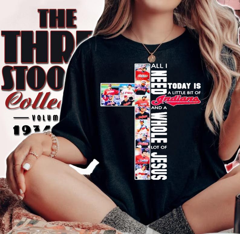 All I need today is a little bit of Indians and a whole lot of Jesus T-shirt