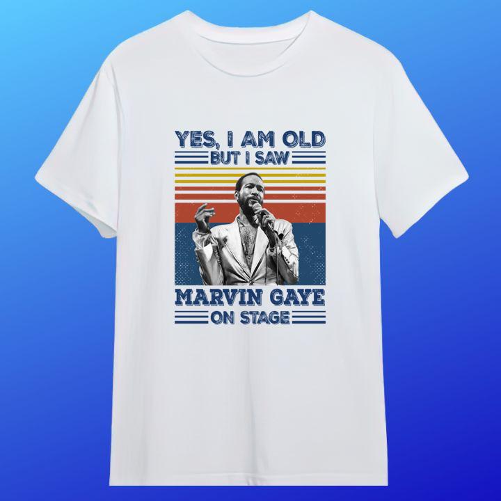 Premium Yes I Am Old But I Saw Marvin Gaye On Stage Signature Vintage T-Shirt