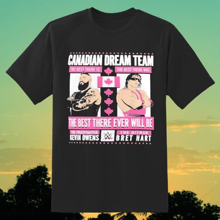 Canadian Dream Team Kevin Owens The Prizefighter Bret Hart The Hitman Shirt