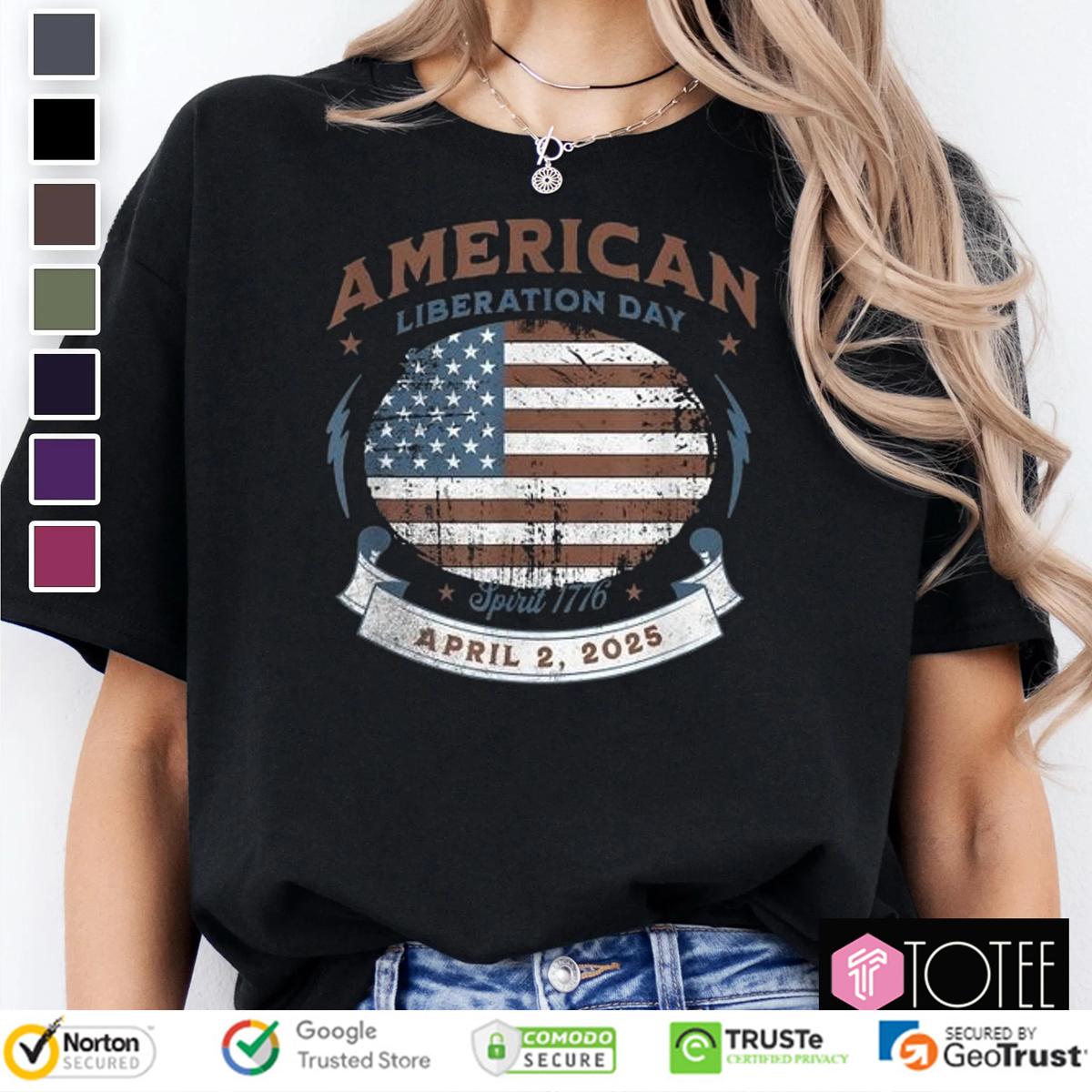 American Liberation Day Spirit 1776 April 2nd 2025 American Flag T-Shirt