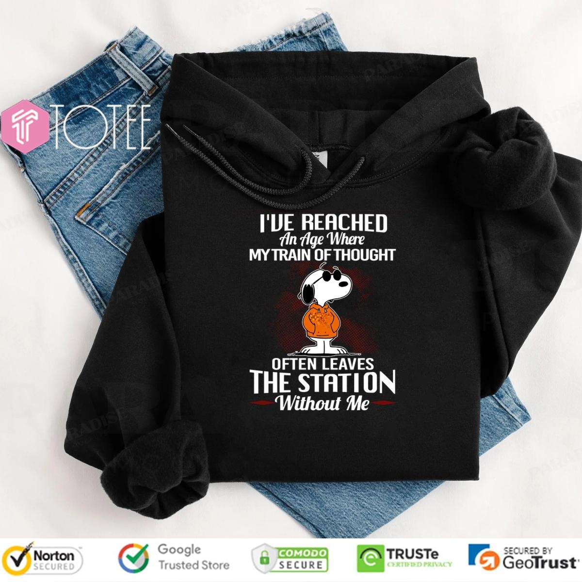 Snoopy Dog Ive Reached An Age Where My Train Of Thought Often Leave The Station Without Me Hoodie