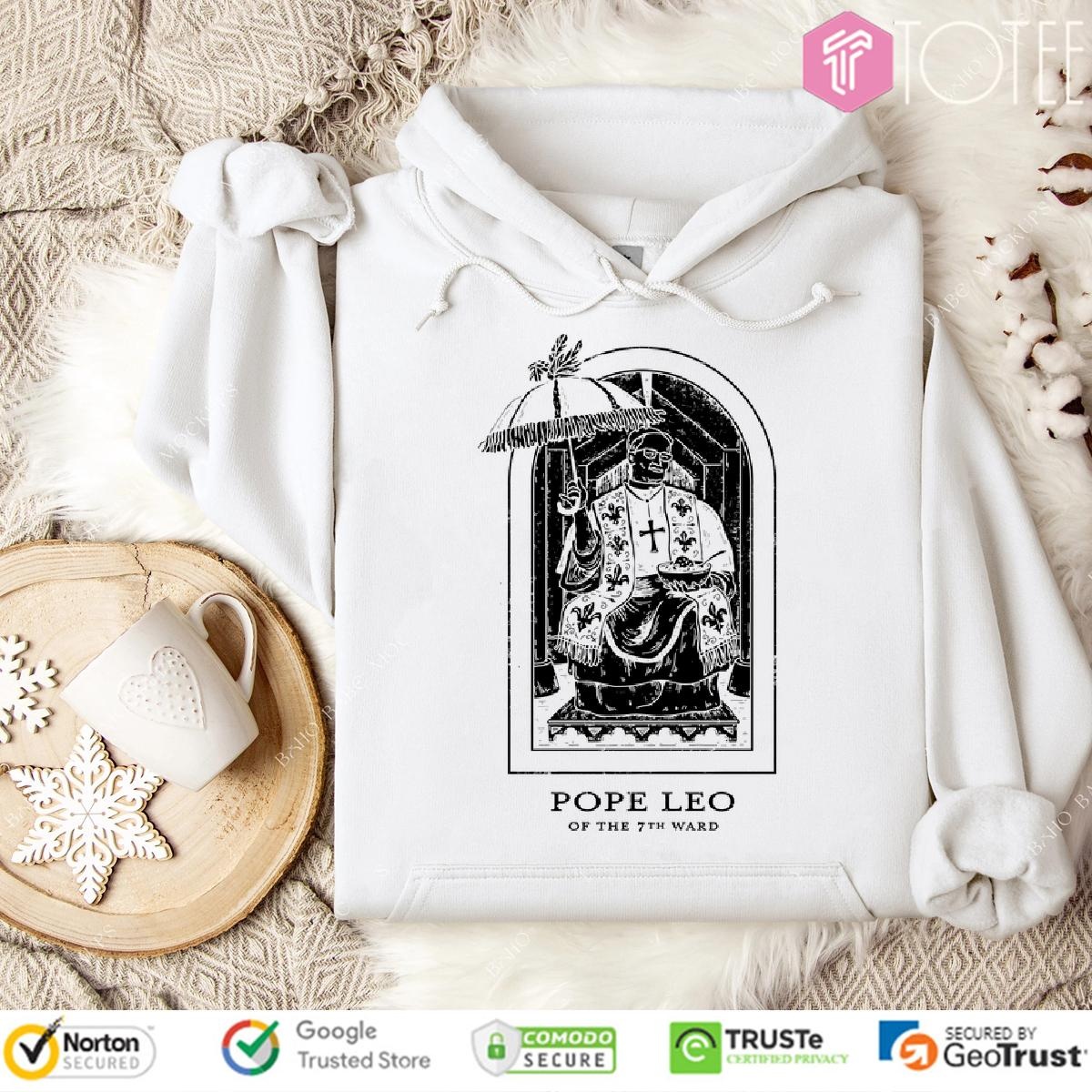 Pope Leo Hoodie: Ultimate Style For 7th Ward Locals